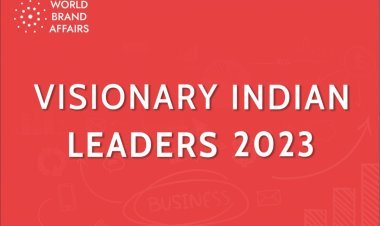 World Brand Affairs releases the List of Visionary Indian Leaders of The Year 2023