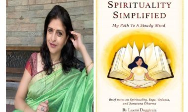Laxmi Duggirala’s ‘Spirituality Simplified’A Journey from Passion to Publication