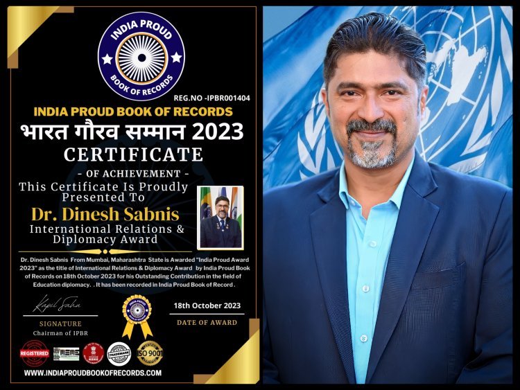 'Bharat Gaurav Samman 2023' was conferred to Dr.Dinesh Sabnis in International Relations & Diplomacy by Indian Proud Book of Records