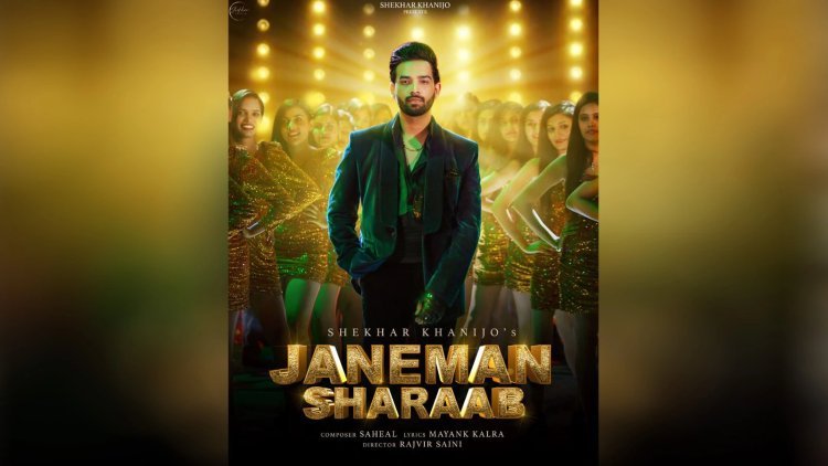 Raise your glasses and your spirits with Shekhar Khanijo’s latest release ‘Janeman Sharaab’