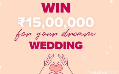 The Biggest Wedding Giveaway of 2024: Sign Up on WeddingWire India and Stand a Chance to Win Rs 15,00,000 For Your Dream Wedding