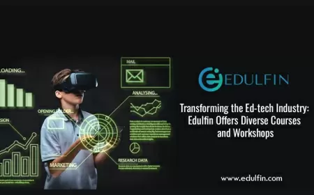 Transforming the Ed-tech Industry: Edulfin Offers Diverse Courses and Workshops