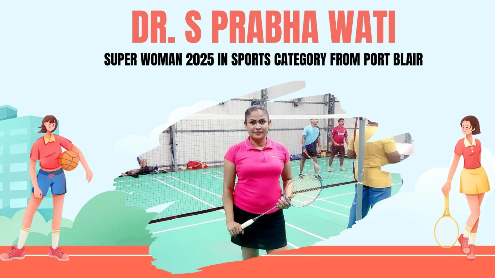 Meet Dr. S Prabha Wati - The Super Woman 2025 Title Winner in Sports from Andaman
