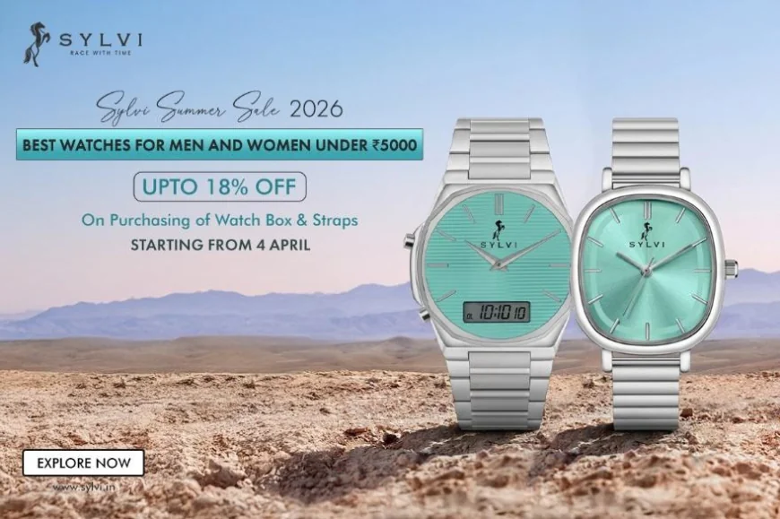 Sylvi Summer Sale 2026: Best Watches for Men and Women Under ₹5000